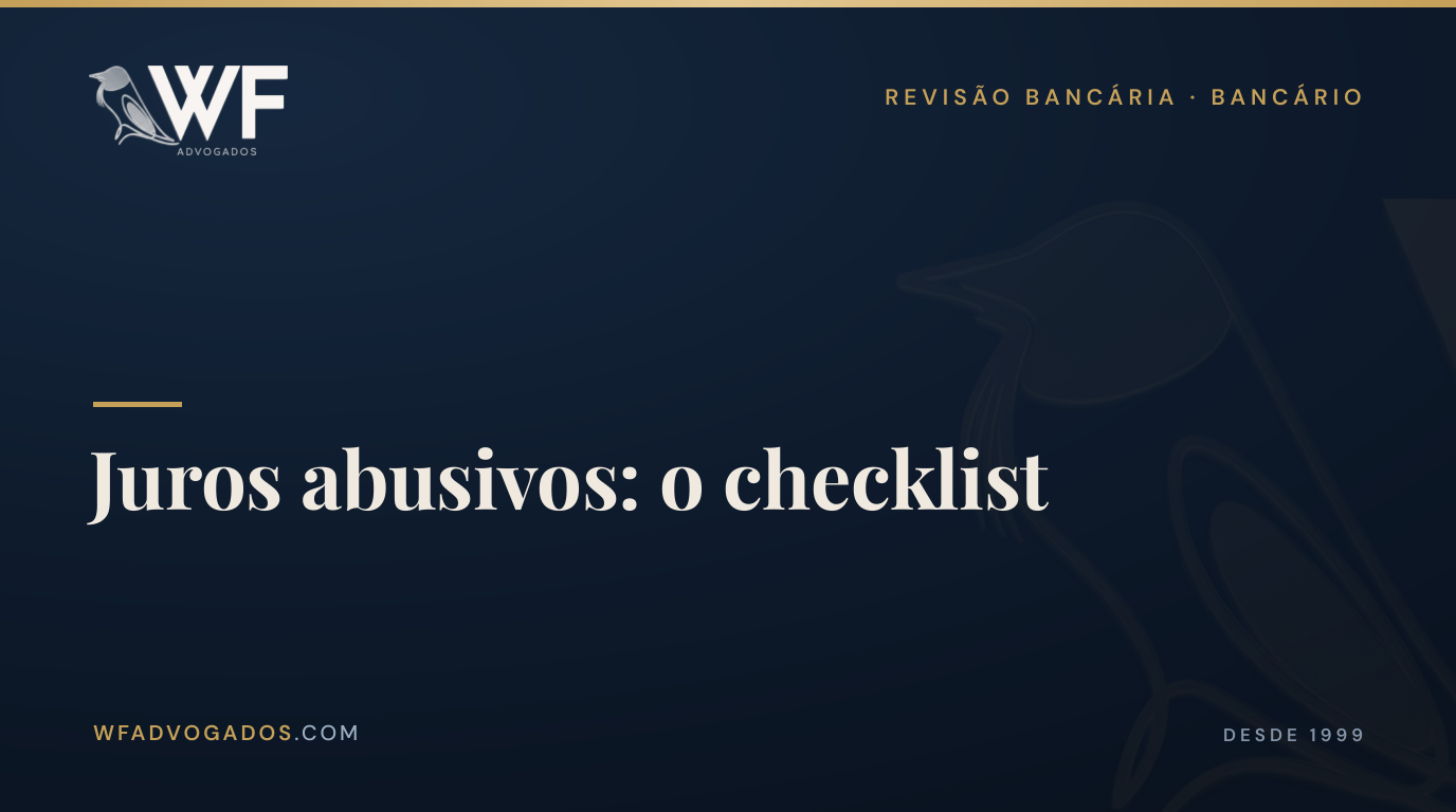 Capa do artigo que ensina como saber se você está pagando juros abusivos no seu contrato de crédito — WF Advogados.